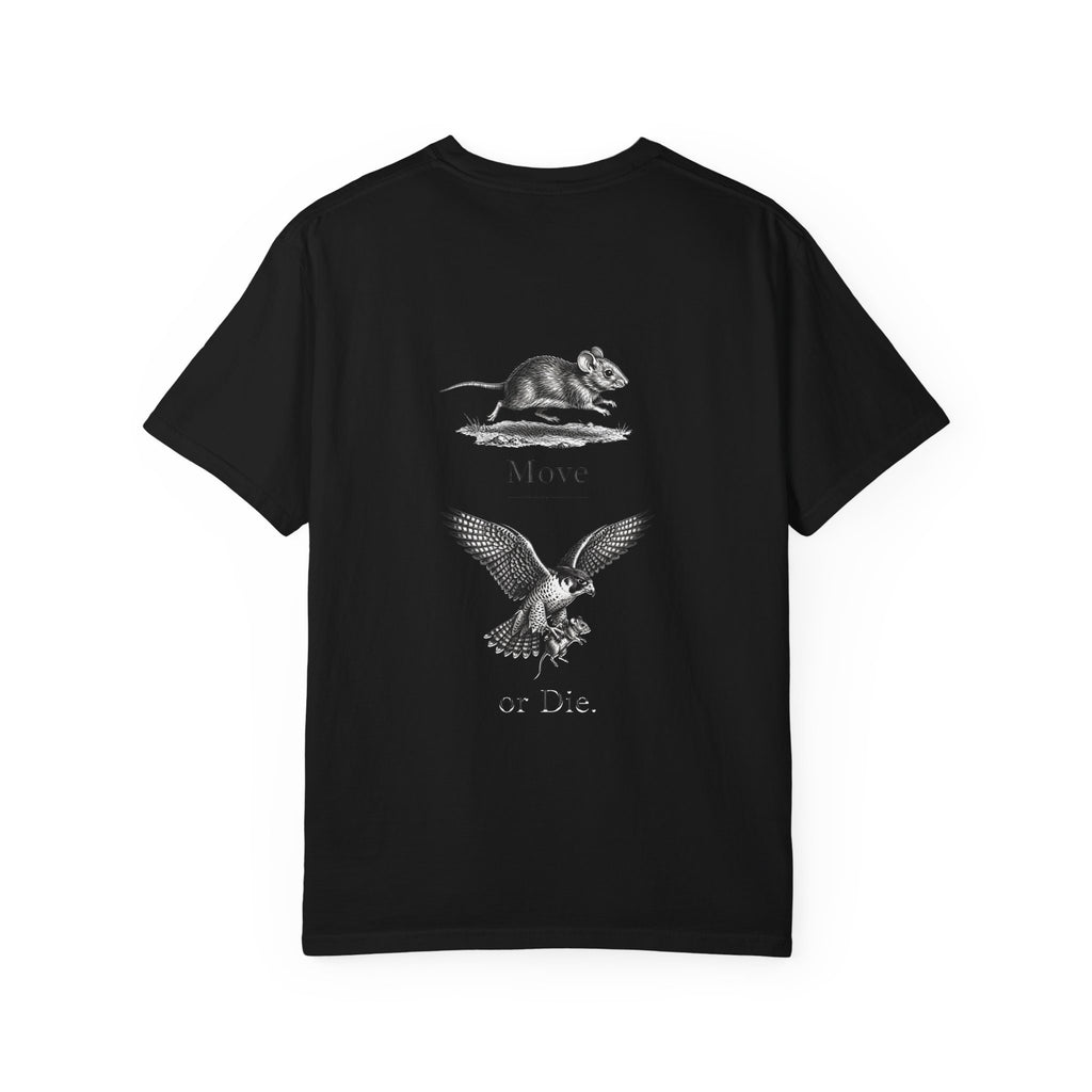 Move or Die T-Shirt