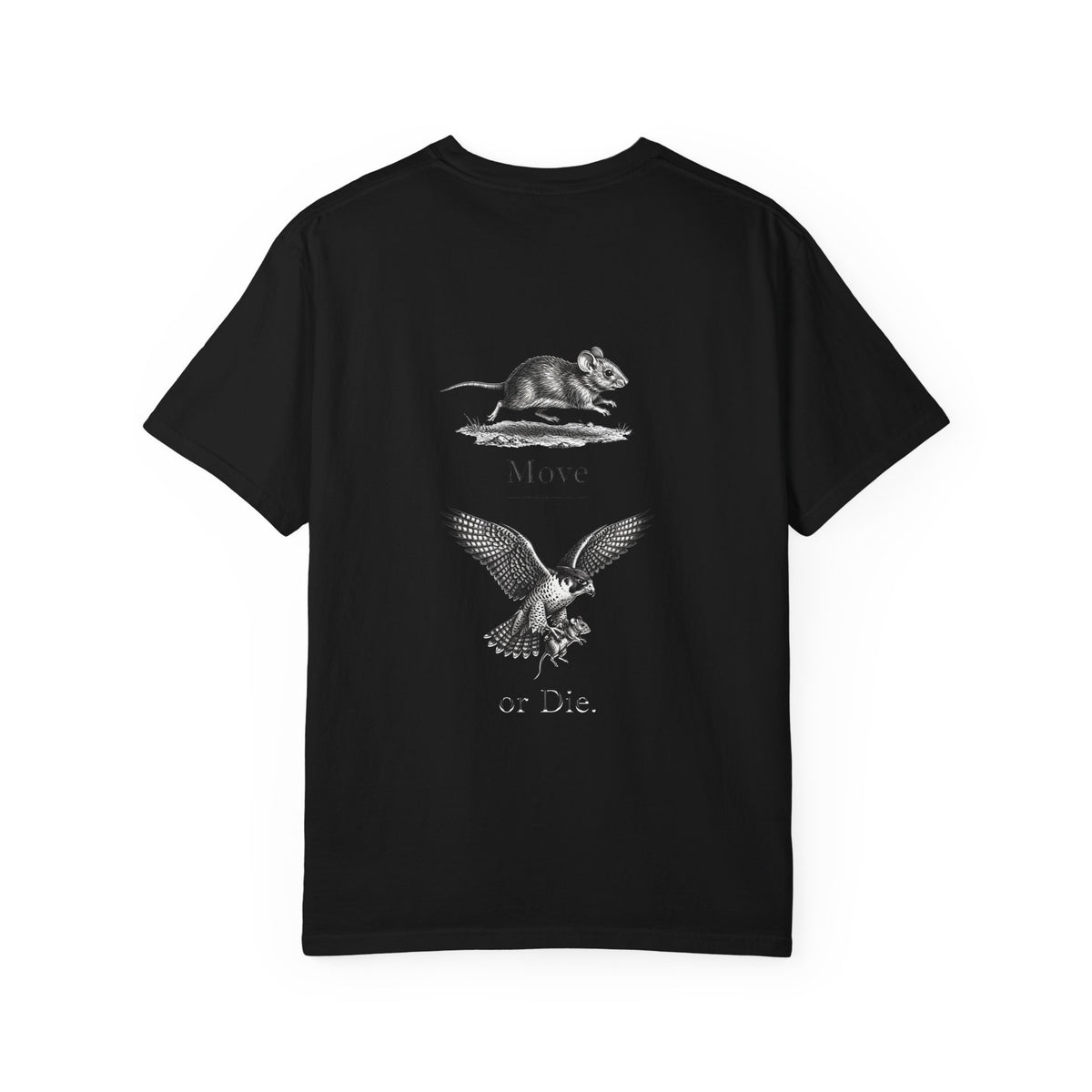 Move or Die T-Shirt