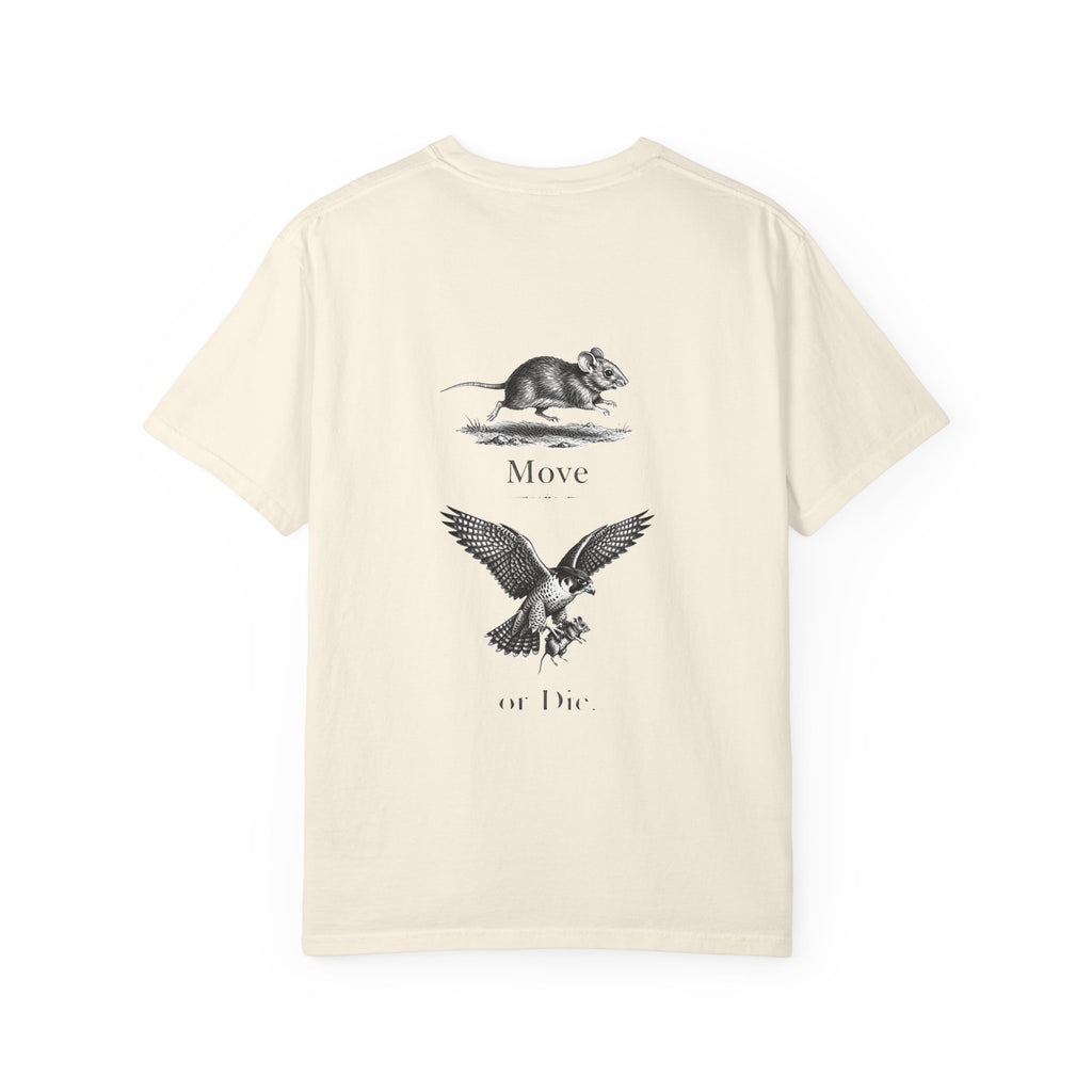 Move or Die T-Shirt